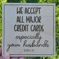 We Accept All Major Credit Cards sign