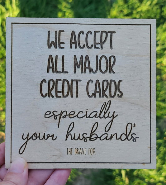 We Accept All Major Credit Cards sign