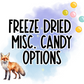 Freeze Dried Misc. Candy
