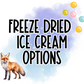 Freeze Dried Ice Cream
