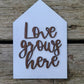 Love Grows Here Small sign